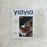 Yiayia Time-perfected Recipes from Greece’s Grandmothers