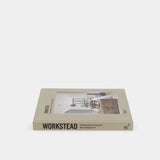 Workstead: Interiors of Beauty & Necessity